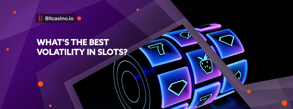 What is the best slots volatility in casino games?